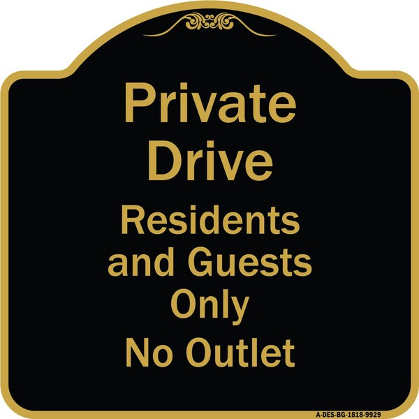 Designer Series-Private Drive Residents And Guests Only No Outlet, 18" H, BG-1818-9929